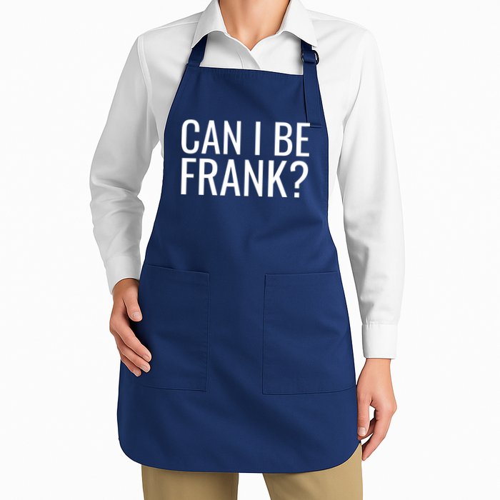 Can I Be Frank Funny Sarcasm Apron