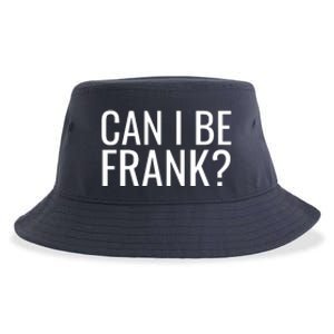 Can I Be Frank Funny Sarcasm Sustainable Bucket Hat