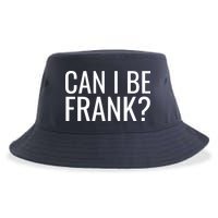 Can I Be Frank Funny Sarcasm Sustainable Bucket Hat