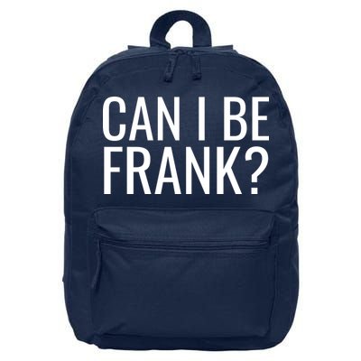 Can I Be Frank Funny Sarcasm 16 in Basic Backpack