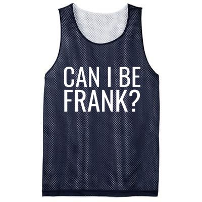 Can I Be Frank Funny Sarcasm Mesh Reversible Basketball Jersey Tank
