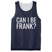 Can I Be Frank Funny Sarcasm Mesh Reversible Basketball Jersey Tank