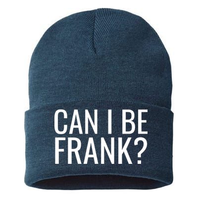 Can I Be Frank Funny Sarcasm Sustainable Knit Beanie