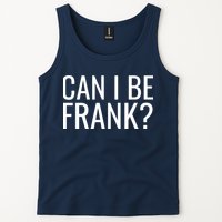 Can I Be Frank Funny Sarcasm Tank Top