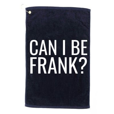 Can I Be Frank Funny Sarcasm Golf Towel