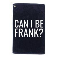 Can I Be Frank Funny Sarcasm Golf Towel