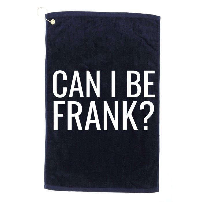 Can I Be Frank Funny Sarcasm Golf Towel
