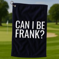Can I Be Frank Funny Sarcasm Golf Towel