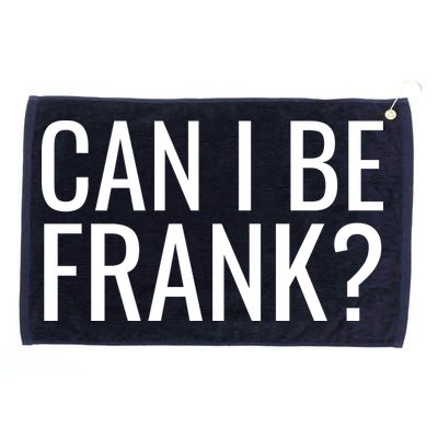 Can I Be Frank Funny Sarcasm Grommeted Golf Towel