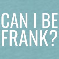 Can I Be Frank Funny Sarcasm Sueded Cloud Jersey T-Shirt