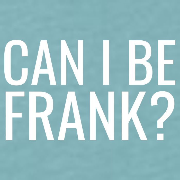 Can I Be Frank Funny Sarcasm Sueded Cloud Jersey T-Shirt