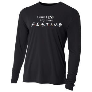 Could I Be Any More Festive Friends Show Holiday Gift Rest In Peace Cooling Performance Long Sleeve Crew