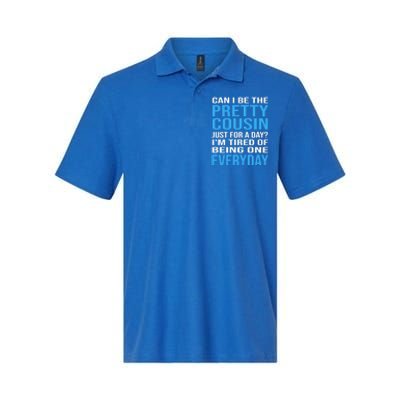 Can I Be The Pretty Cousin Just Day? Cousin Gift Softstyle Adult Sport Polo