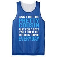 Can I Be The Pretty Cousin Just Day? Cousin Gift Mesh Reversible Basketball Jersey Tank