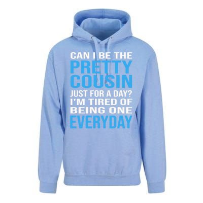 Can I Be The Pretty Cousin Just Day? Cousin Gift Unisex Surf Hoodie