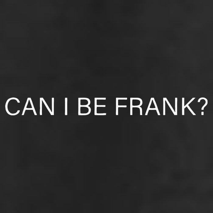 Can I Be Frank Funny Sarcasm Garment-Dyed Fleece Hoodie