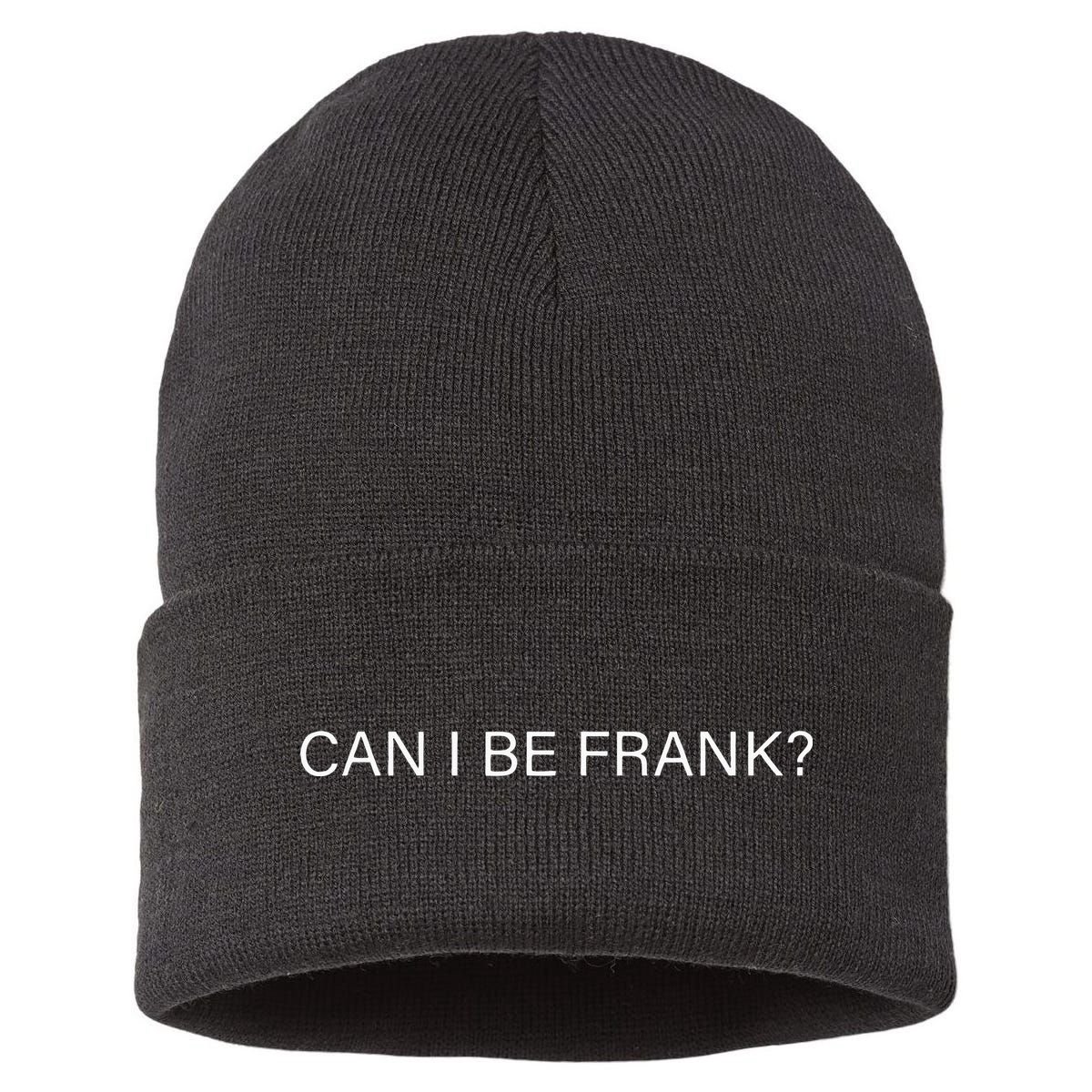 Can I Be Frank Funny Sarcasm Sustainable Knit Beanie