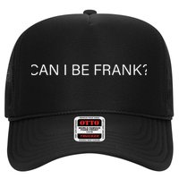 Can I Be Frank Funny Sarcasm Hat
