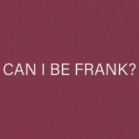 Can I Be Frank Funny Sarcasm 16oz Travel Tumbler