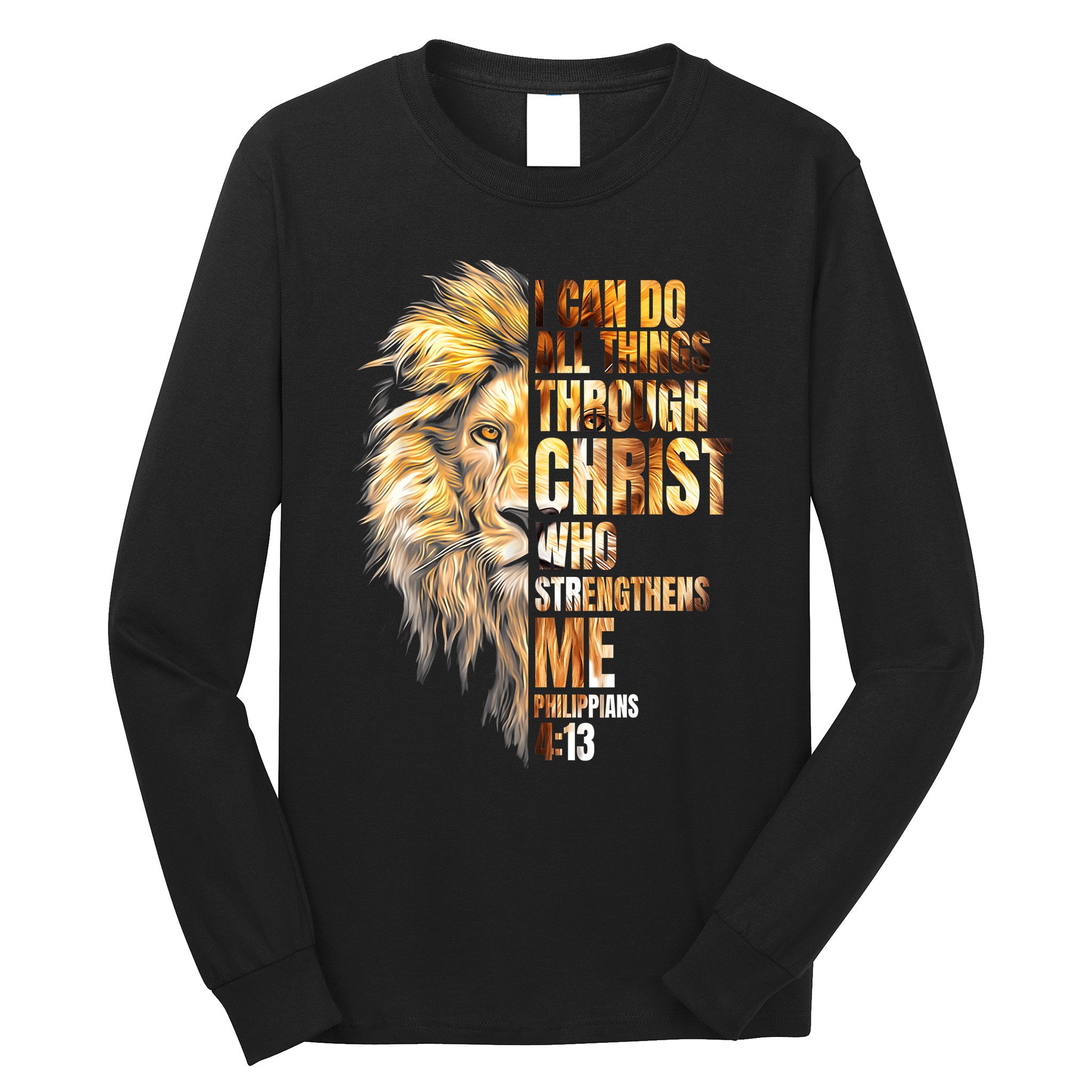 Christian I Can Do All Things Through Christ Lion Faith Long Sleeve Shirt