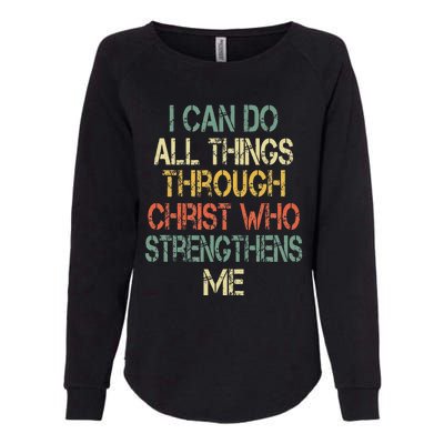 Christian I Can Do All Things Through Christ Love Jesus Womens California Wash Sweatshirt