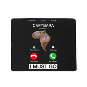 Capybara Is Calling Funny Capibara Rodent Animal Lover Humor Mousepad