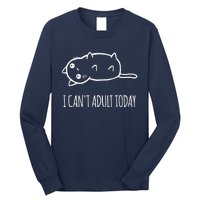 Cats ,I Can't Adult Today Long Sleeve Shirt