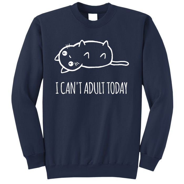 Cats ,I Can't Adult Today Sweatshirt