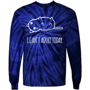 Cats ,I Can't Adult Today Tie-Dye Long Sleeve Shirt