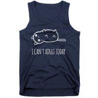 Cats ,I Can't Adult Today Tank Top