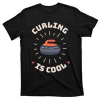 Curling Is Cool Game Teams Tournats Player Curling Cute Gift T-Shirt