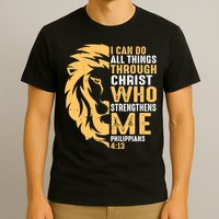 Christian I Can Do All Things Through Christ Lion Faith T-Shirt