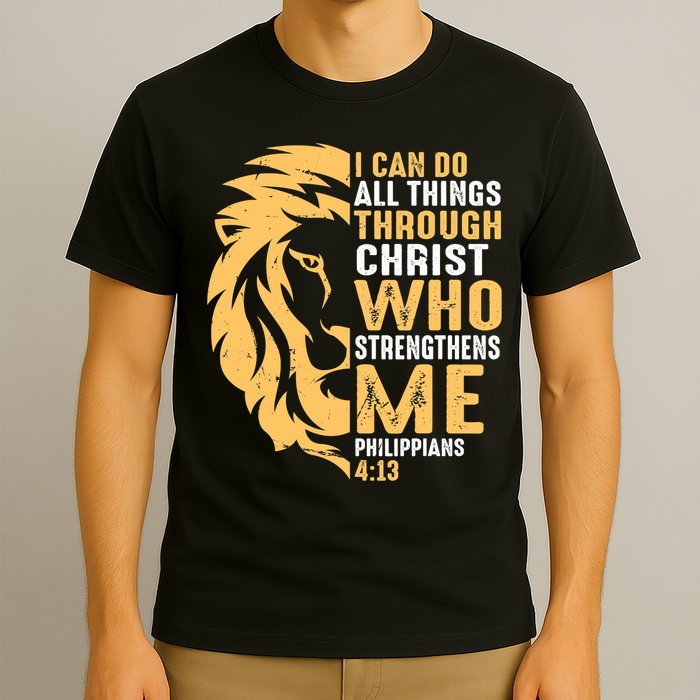 Christian I Can Do All Things Through Christ Lion Faith T-Shirt