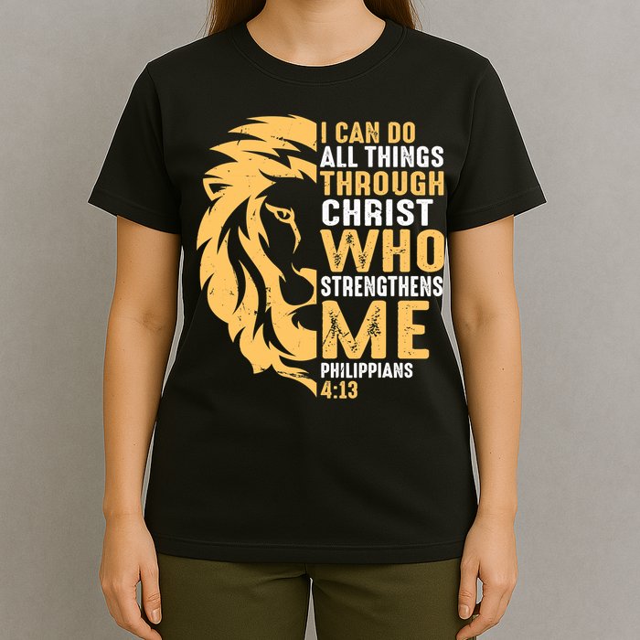 Christian I Can Do All Things Through Christ Lion Faith T-Shirt