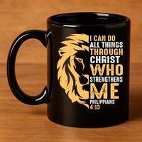 Christian I Can Do All Things Through Christ Lion Faith 11oz C Handle Ceramic Mug