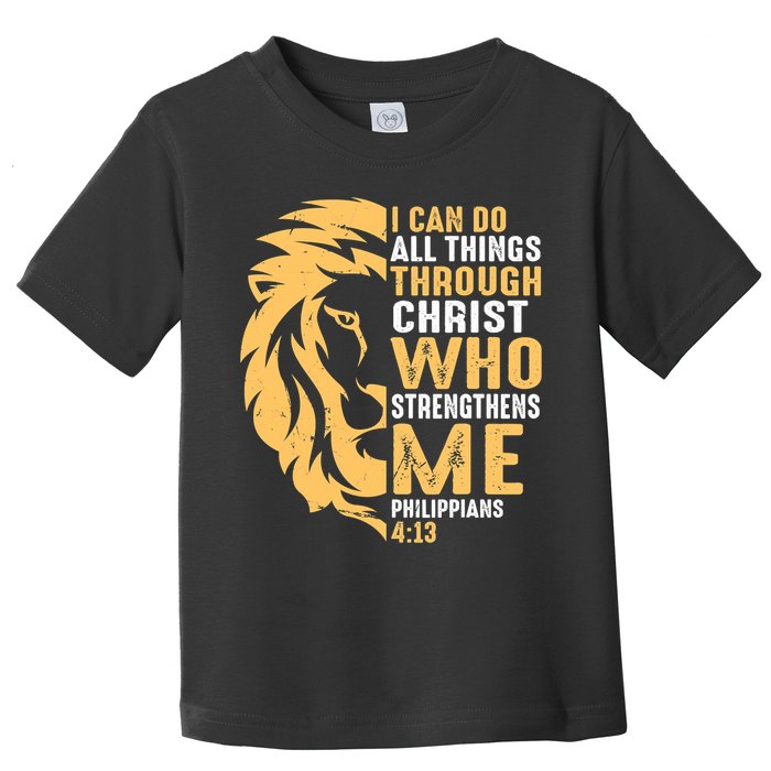 Christian I Can Do All Things Through Christ Lion Faith Toddler T-Shirt