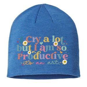 Crying I Cry A Lot But Im So Productive ItS An Art Meaningful Gift Sustainable Beanie