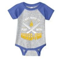 Chef I Cooking I Was Made To Play With Knives And Fire Funny Gift Infant Baby Jersey Bodysuit