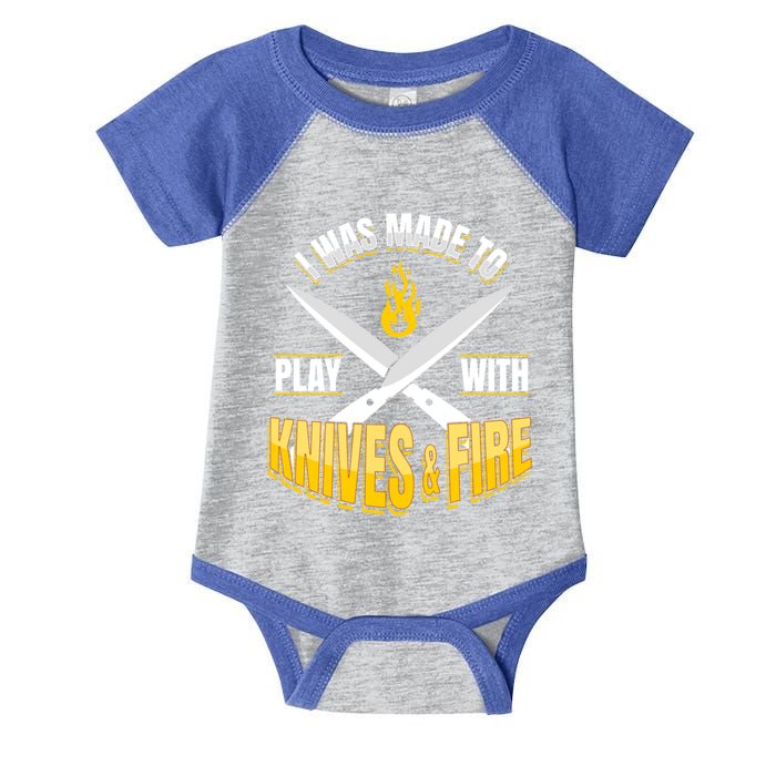 Chef I Cooking I Was Made To Play With Knives And Fire Funny Gift Infant Baby Jersey Bodysuit