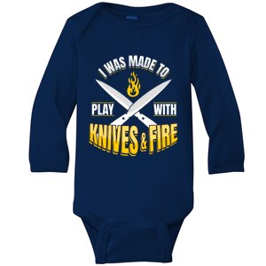 Chef I Cooking I Was Made To Play With Knives And Fire Funny Gift Baby Long Sleeve Bodysuit