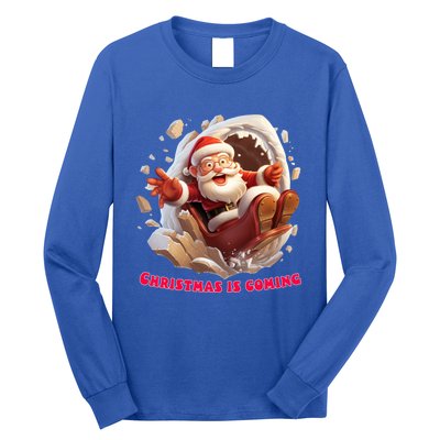 Christmas Is Coming Funny Santa Claus Is Coming To Town Art Meaningful Gift Long Sleeve Shirt