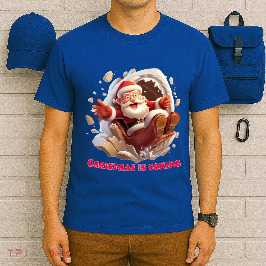 Christmas Is Coming Funny Santa Claus Is Coming To Town Art Meaningful Gift T-Shirt