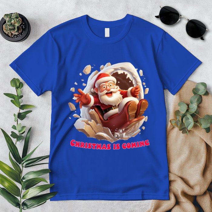 Christmas Is Coming Funny Santa Claus Is Coming To Town Art Meaningful Gift Premium T-Shirt