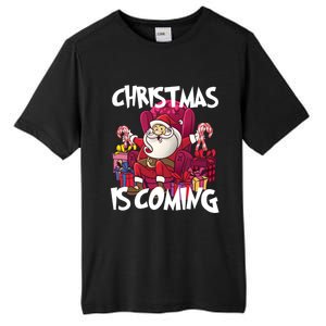 Christmas Is Coming Santa Claus Chistmas Season Gift Tall Fusion ChromaSoft Performance T-Shirt