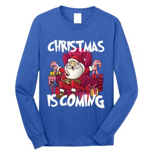 Christmas Is Coming Santa Claus Chistmas Season Gift Long Sleeve Shirt