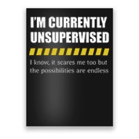 Colesweet IM Currently Unsupervised I Know It Scares Me Too But The Possibiliti Poster