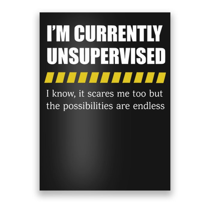 Colesweet IM Currently Unsupervised I Know It Scares Me Too But The Possibiliti Poster