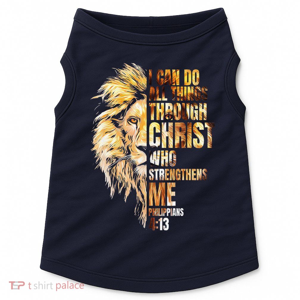Christian I Can Do All Things Through Christ Lion Faith Doggie Tank