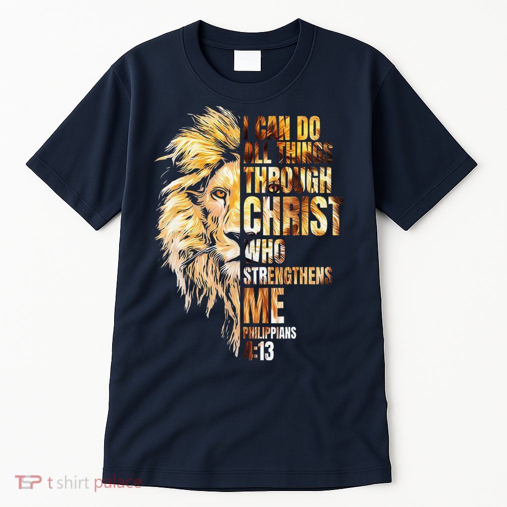 Christian I Can Do All Things Through Christ Lion Faith Tall T-Shirt