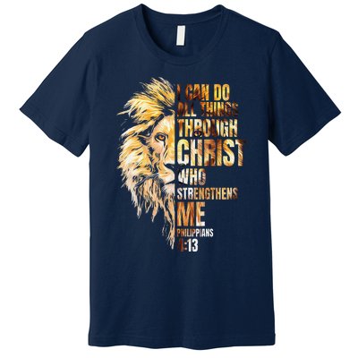 Christian I Can Do All Things Through Christ Lion Faith Premium T-Shirt